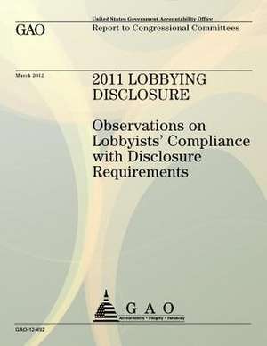 2011 Lobbying Disclosure de U S Government Accountability Office