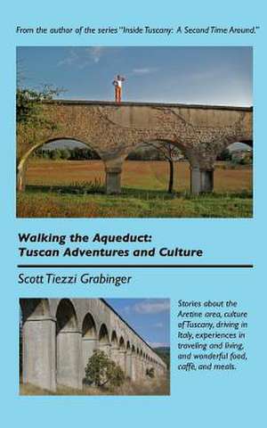 Walking the Aqueduct de Scott Tiezzi Grabinger