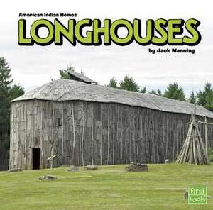 Longhouses de Jack Manning