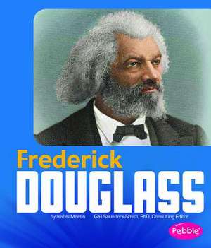 Frederick Douglass de Isabel Martin