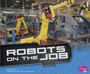 Robots on the Job de Kathryn Clay