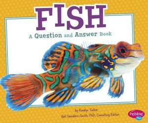 Fish: A Question and Answer Book de Isabel Martin