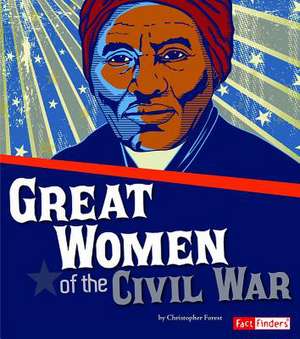 Great Women of the Civil War de Kirsten Schefelton