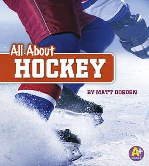 All about Hockey de Matt Doeden