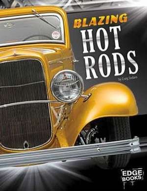 Blazing Hot Rods de Craig Sodaro