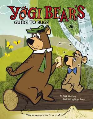 Yogi Bear's Guide to Bugs de Mark Weakland