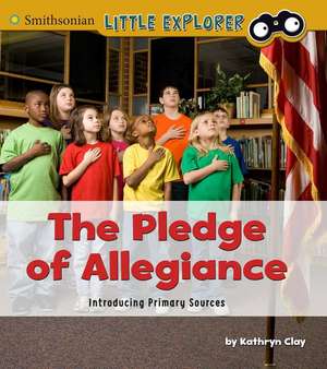 The Pledge of Allegiance: Introducing Primary Sources de Kathryn Clay