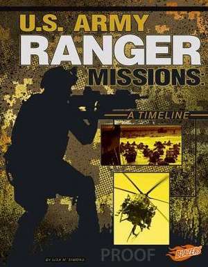 U.S. Army Ranger Missions: A Timeline de Lisa M. B. Simons