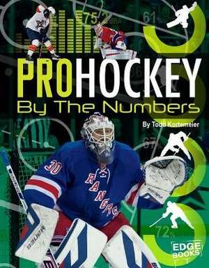 Pro Hockey by the Numbers de Tom Kortemeier