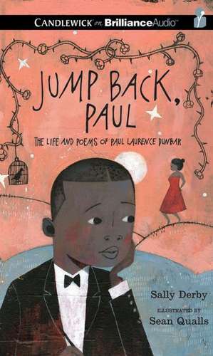 Jump Back, Paul: The Life and Poems of Paul Laurence Dunbar de Sally Derby