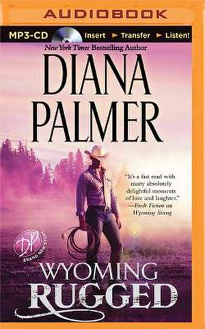 Wyoming Rugged de Diana Palmer