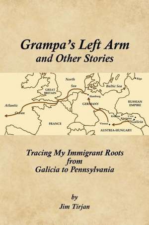 Grampa's Left Arm and Other Stories de Jim Tirjan