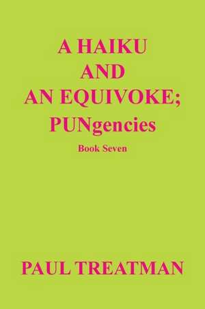 A Haiku and an Equivoke de Paul Treatman