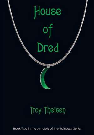 House of Dred de Troy Theisen