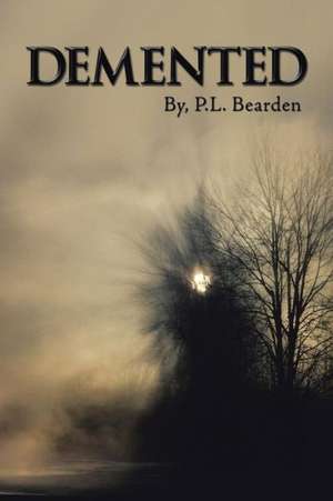 DeMented de P. L. Bearden