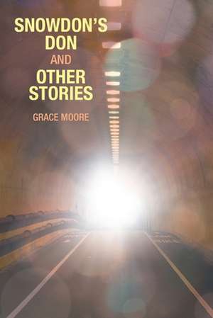 Snowdon's Don and Other Stories de Grace Moore