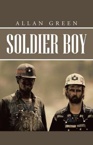 Soldier Boy de Allan Green