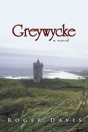 Greywycke de Roger Davis