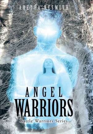 Angel Warriors de Aretha Nesmith