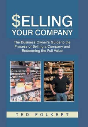 Selling Your Company de Ted Folkert