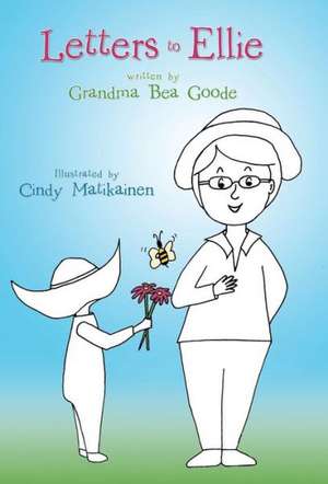 Letters to Ellie de Grandma Bea Goode