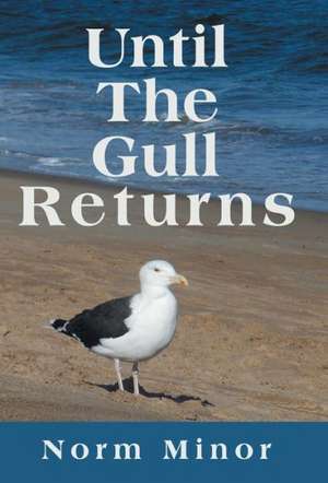 Until the Gull Returns de Norm Minor