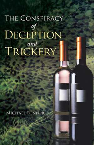 The Conspiracy of Deception and Trickery de Michael Renner