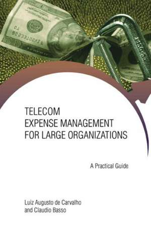 Telecom Expense Management for Large Organizations de Luiz Augusto Carvalho