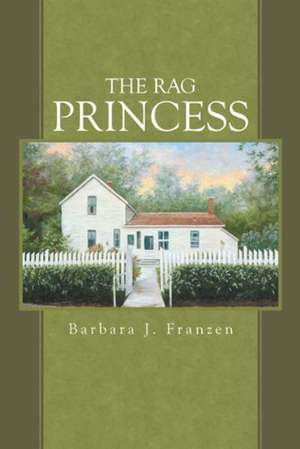 The Rag Princess de Barbara J. Franzen