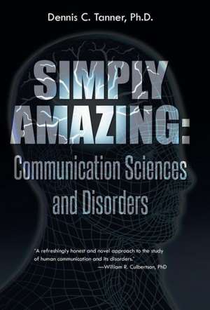 Simply Amazing de Tanner Ph. D., Dennis C.