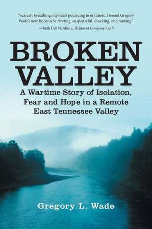 Broken Valley de Gregory L. Wade