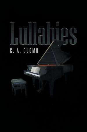 Lullabies de C. A. Cuomo