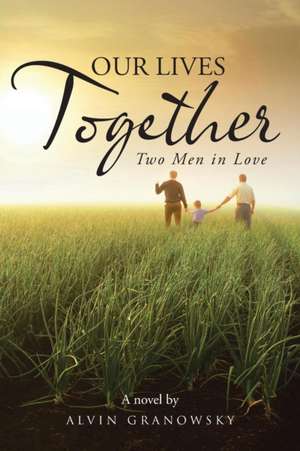 Our Lives Together de Alvin Granowsky