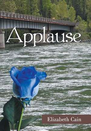 Applause de Elizabeth Cain