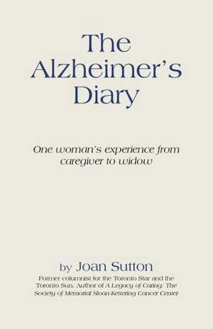 The Alzheimer's Diary de Joan Sutton