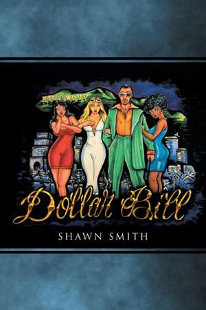 Dollar Bill de Shawn Smith