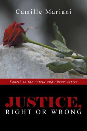 Justice, Right or Wrong de Camille Mariani