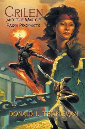 Crilen and the War of False Prophets de Templeman, Donald I.