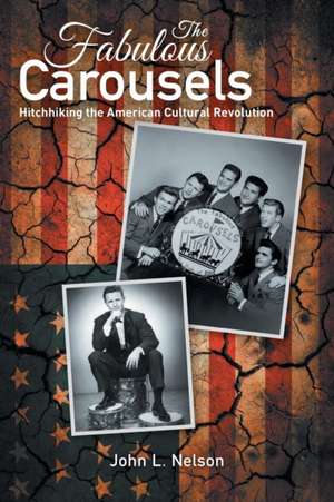 The Fabulous Carousels de John L. Nelson