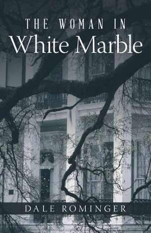 The Woman in White Marble de Dale Rominger