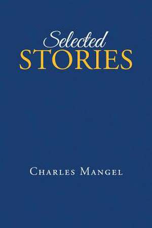 Selected Stories de Charles Mangel