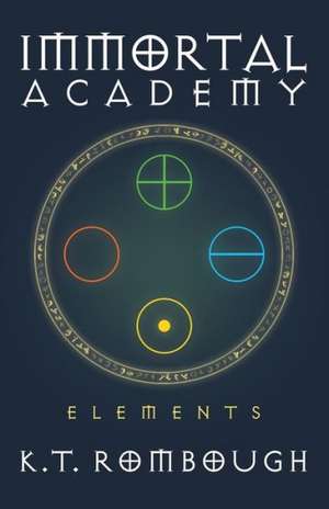 Immortal Academy de K. T. Rombough