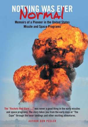 Nothing Was Ever Normal de Don Peeler