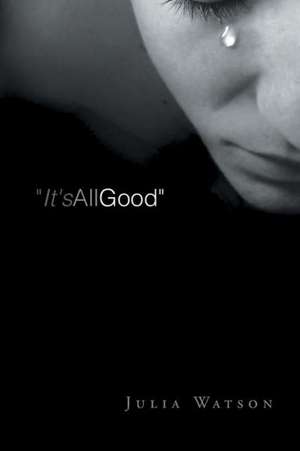 It's All Good de Julia Watson