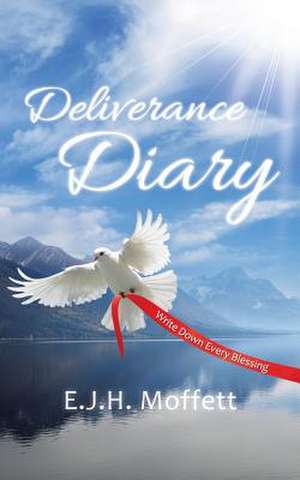Moffett, E: Deliverance Diary