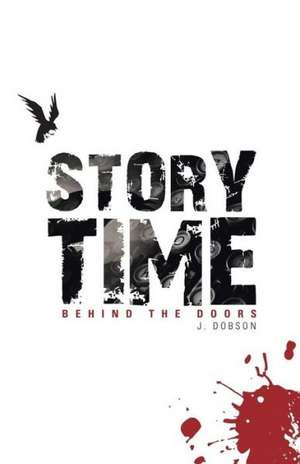 Story Time Behind the Doors de J. Dobson