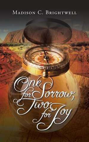 One for Sorrow, Two for Joy de Madison C. Brightwell