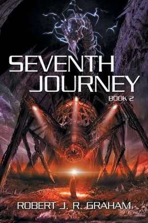 Seventh Journey de Robert J. R. Graham