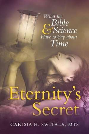 Eternity's Secret de Mts Carisia H. Switala