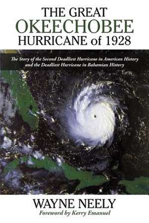 The Great Okeechobee Hurricane of 1928 de Wayne Neely